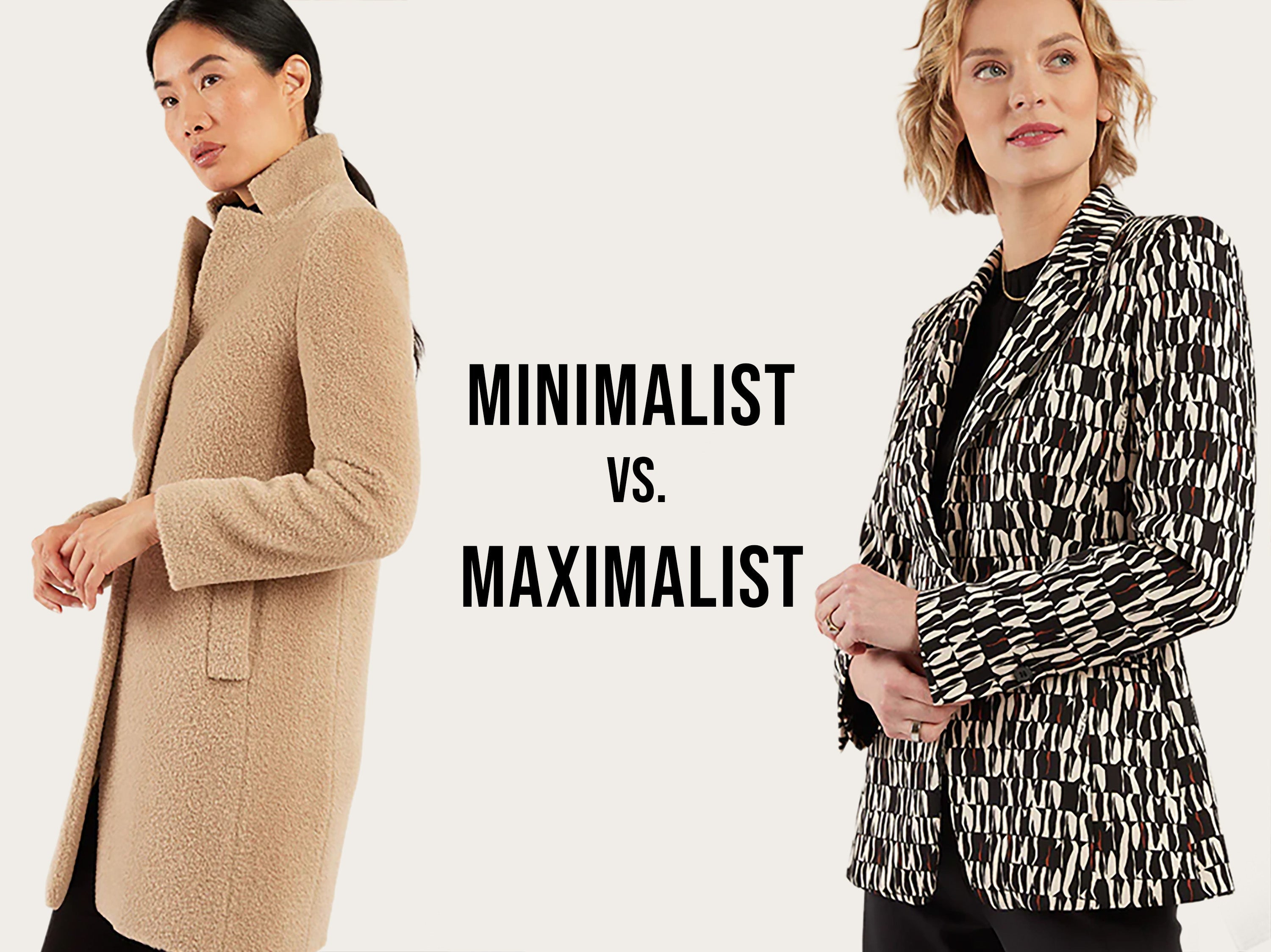 Minimalist vs. Maximalist